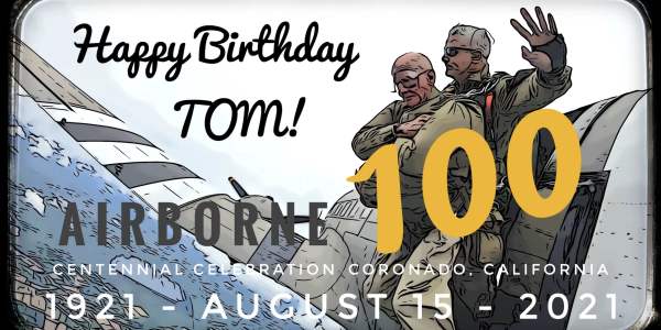 Happy 100th Birthday Tom ! 
