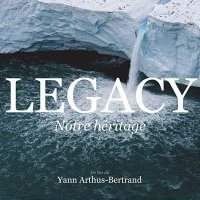 "LEGACY, notre héritage" de Yann Arthus-Bertrand